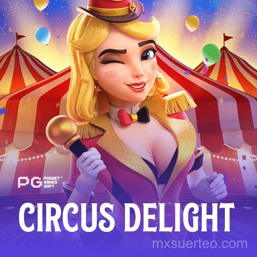 mxsuerteo Circus Delight